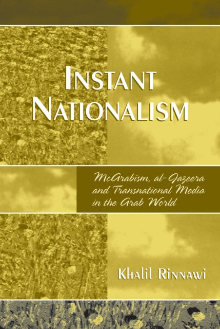 Book cover of: Instant Nationalism. By: Khalil Rinnawi