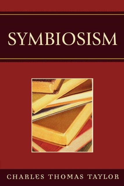 Book cover of: Symbiosism. By: Charles Thomas Taylor