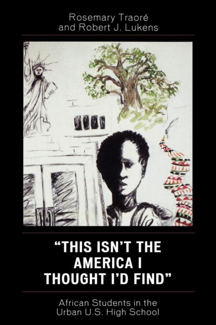 Book cover of: This Isn't the America I Thought I'd Find. By: Rosemary Traore, Rosemary Traoré