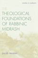 Book cover of: Theological Foundations of Rabbinic Midrash. By: Jacob Neusner