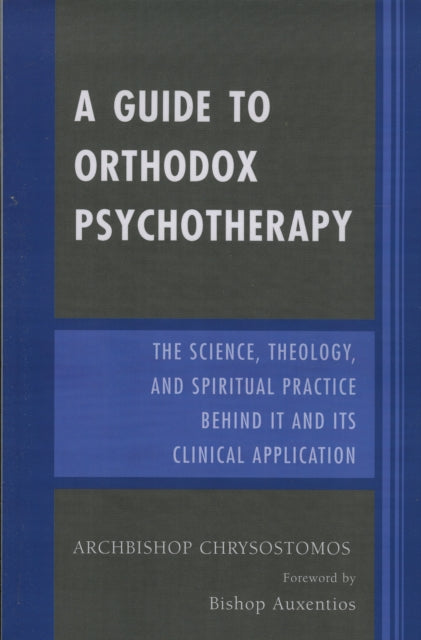 Book cover of: Guide to Orthodox Psychotherapy. By: Archbishop Chrysostomos, Chrysostomos Archbishop of Etna, Chrysostomos