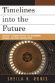 Book cover of: Timelines into the Future. By: Ronis Sheila, Sheila R Ronis