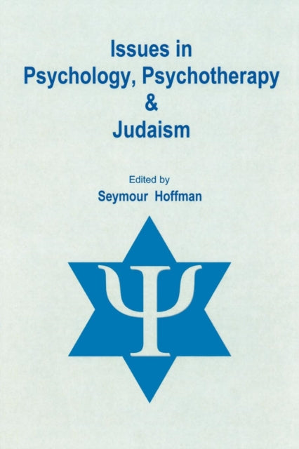 Book cover of: Issues in Psychology, Psychotherapy, & Judaism. By: Seymour Hoffman
