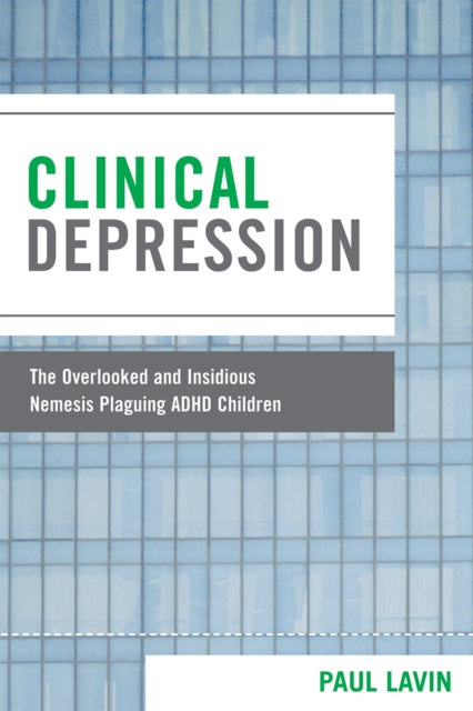 Book cover of: Clinical Depression. By: Lavin Paul