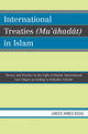 Book cover of: International Treaties (Mu'ahadat) in Islam. By: Labeeb Bsoul, Labeeb Ahmed Bsoul