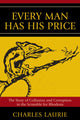 Book cover of: Every Man Has His Price. By: Alexander Charles Laurie
