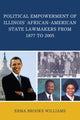 Book cover of: Political Empowerment of Illinois' African-American State Lawmakers from 1877 to 2005. By: Ermal Williamson