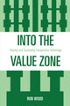 Book cover of: Into the Value Zone. By: Ron Wood