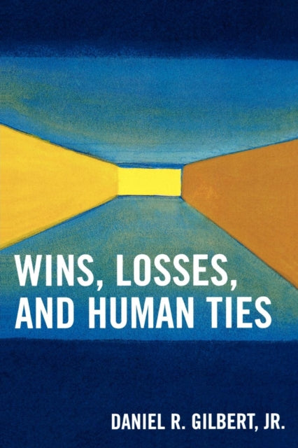 Book cover of: Wins, Losses, and Human Ties