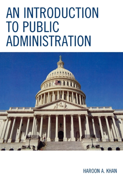 Book cover of: Introduction to Public Administration. By: Haroon A. Khan