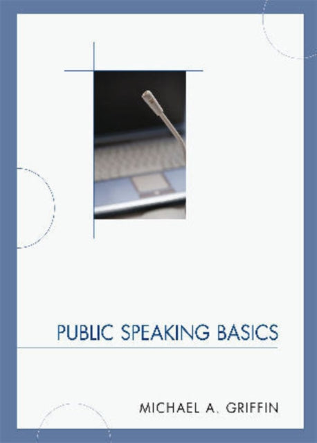 Book cover of: Public Speaking Basics. By: Michael A. Griffin