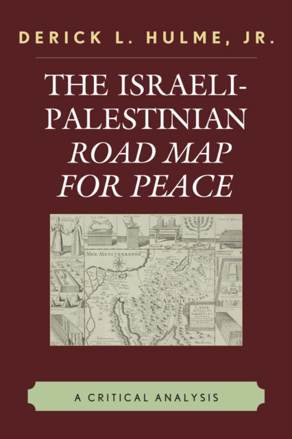 Book cover of: Israeli-Palestinian Road Map for Peace. By: Derick L. Hulme