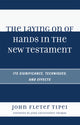Book cover of: Laying on of Hands in the New Testament. By: John Fleter Tipei