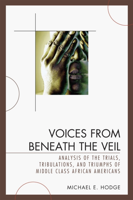 Book cover of: Voices from Beneath the Veil. By: Michael E. Hodge