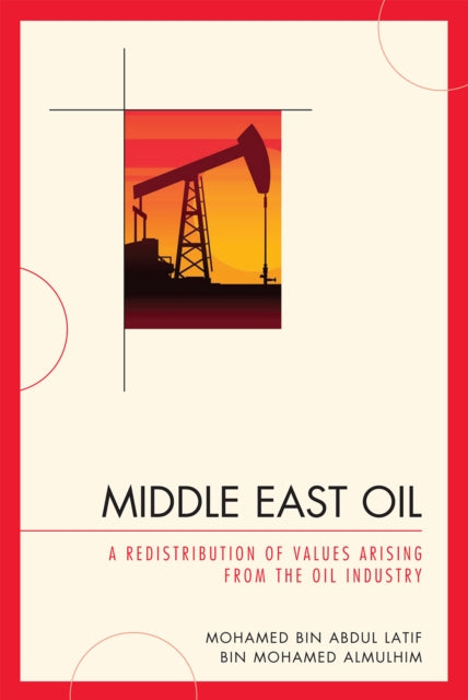Book cover of: Middle East Oil. By: Mohamed bin Abdul Latif bin Mohamed Almulhim