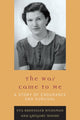 Book cover of: War Came to Me. By: Eva Broessler Weissman