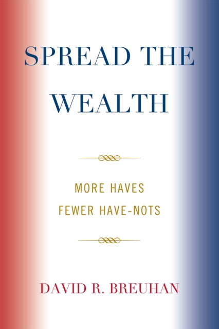 Book cover of: Spread the Wealth. By: David R Breuhan