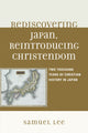 Book cover of: Rediscovering Japan, Reintroducing Christendom. By: Samuel Lee