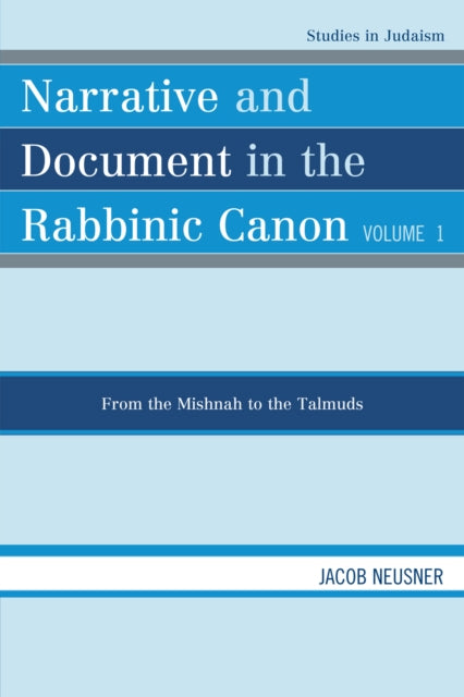 Book cover of: Narrative and Document in the Rabbinic Canon. By: Jacob Neusner