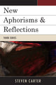 Book cover of: New Aphorisms & Reflections. By: Steven Carter