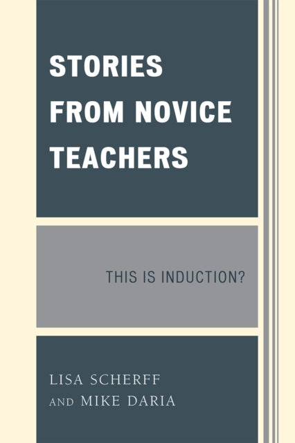 Book cover of: Stories from Novice Teachers. By: Lisa Scherff