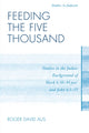 Book cover of: Feeding the Five Thousand. By: Roger David Aus