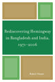 Book cover of: Rediscovering Hemingway in Bangladesh and India, 1971-2006. By: Rabiul Hasan