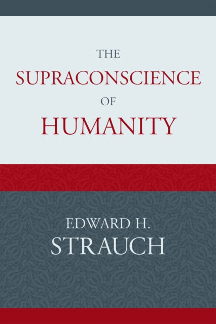 Book cover of: Supraconscience of Humanity. By: Eduard Hugo Strauch