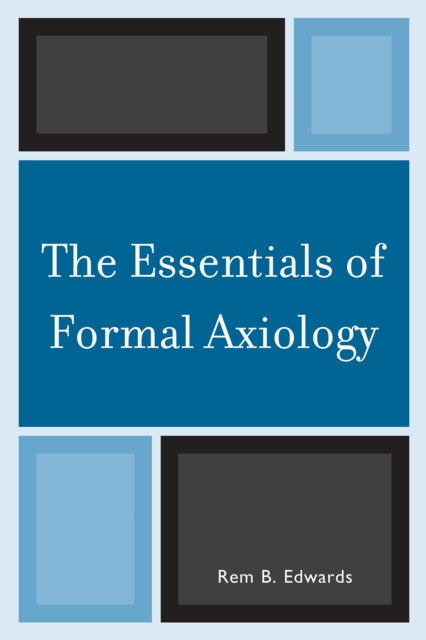 Book cover of: Essentials of Formal Axiology. By: Rem Blanchard Edwards