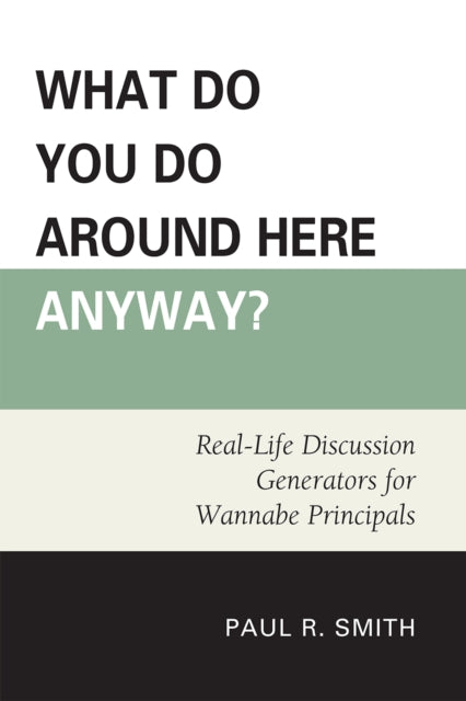 Book cover of: What Do You Do Around Here Anyway?. By: Paul R. Smith