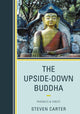 Book cover of: Upside-Down Buddha. By: Steven Carter