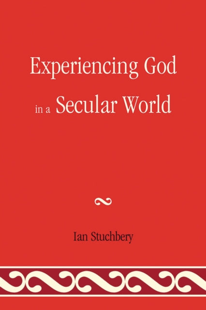 Book cover of: Experiencing God In A Secular World