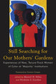 Book cover of: Still Searching For Our Mothers' Gardens