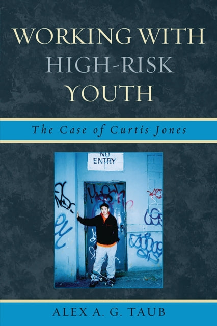Book cover of: Working With High Risk Youth. By: Alex A. G. Taub