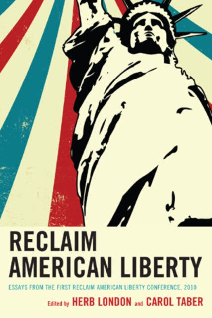 Book cover of: Reclaim American Liberty. By: Herb London