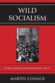 Book cover of: Wild Socialism. By: Martin Comack