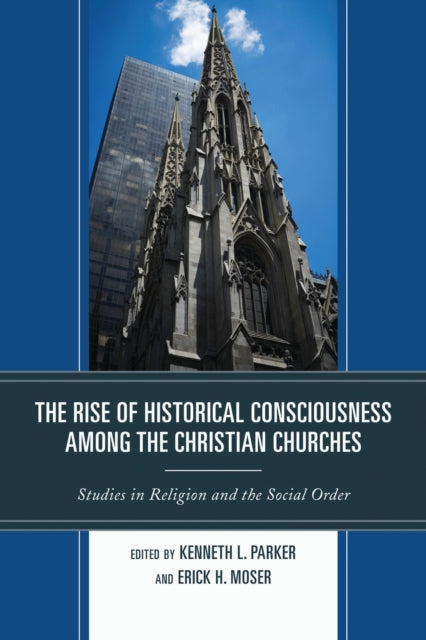 Book cover of: Rise of Historical Consciousness Among the Christian Churches