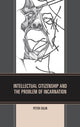 Book cover of: Intellectual Citizenship and the Problem of Incarnation. By: Peter Eglin