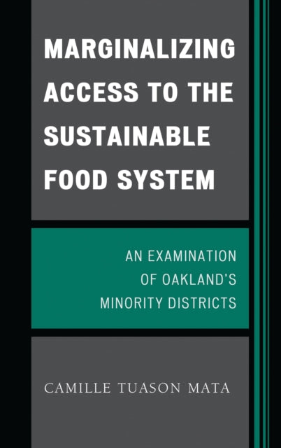 Book cover of: Marginalizing Access to the Sustainable Food System. By: Camille Tuason Mata