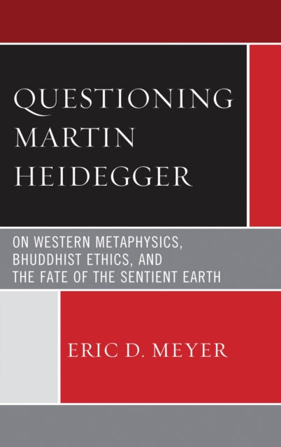 Book cover of: Questioning Martin Heidegger. By: Eric D. Meyer