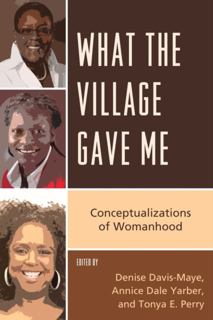Book cover of: What the Village Gave Me. By: Davis-Maye/Yarber/Pe