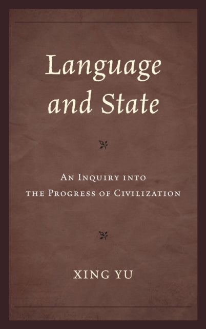 Book cover of: Language and State. By: Xing Yu