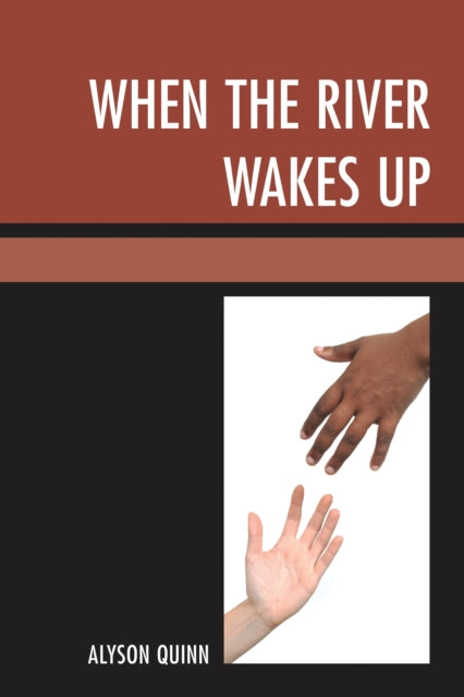 Book cover of: When the River Wakes Up. By: Alyson Quinn