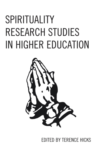 Book cover of: Spirituality Research Studies in Higher Education. By: Terence Hicks