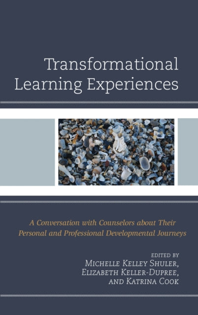 Book cover of: Transformational Learning Experiences. By: Michelle Kelley Shuler