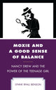 Book cover of: Moxie and a Good Sense of Balance. By: Lynne Byall Benson