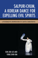 Book cover of: Salpuri-Chum, A Korean Dance for Expelling Evil Spirits. By: K. I. M. LEE
