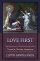 Book cover of: Love First. By: Lloyd E. Sandelands