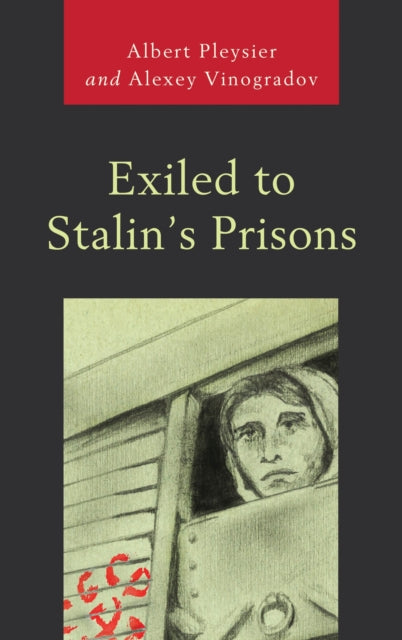 Book cover of: Exiled to Stalin's Prisons. By: Albert Pleysier