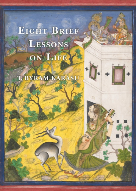 Book cover of: Eight Brief Lessons on Life. By: T. Byram Karasu